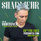 Shadmehr Live in Concert – VANCOUVER