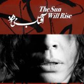 The Sun Will Rise – فیلم آفتاب میشود- LOS ANGELES